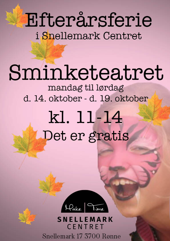 Efterårsferie i Snellemark Centret. Sminketeatret fra mandag til lørdag kl. 11-14. Gratis event