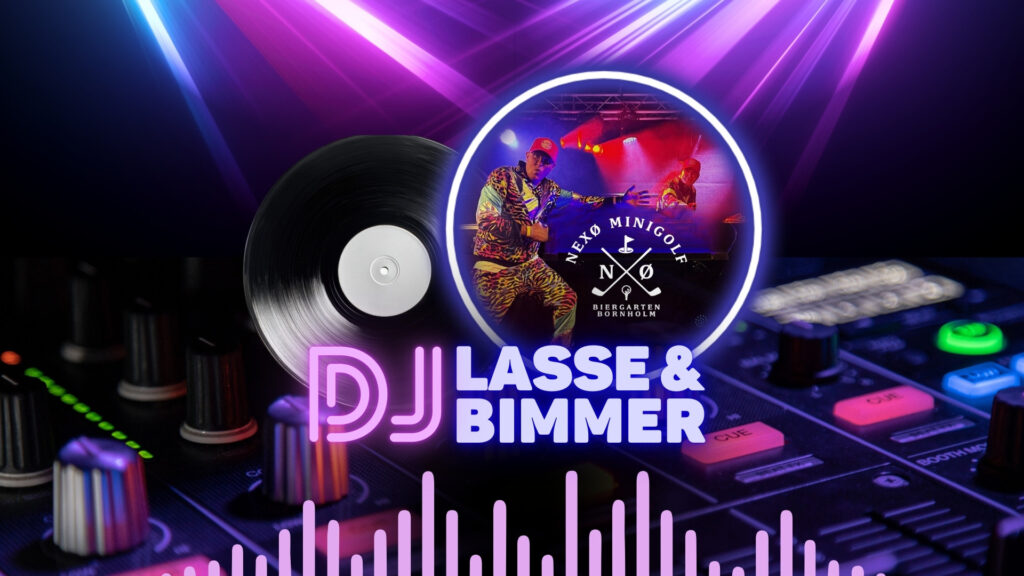 Oplev Bornholms bedste DJ-duo Lasse & Bimmer hos Nexø Minigolf & Biergarten